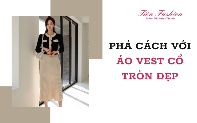 Áo vest cổ tròn đẹp - vest cổ tròn nữ